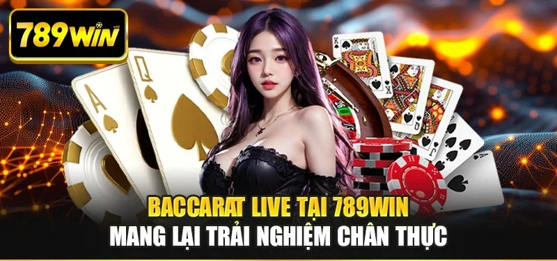 Baccarat live tại 789WIN mang lại trải nghiệm chân thực Baccarat live tại 789WIN mang lại trải nghiệm chân thực
