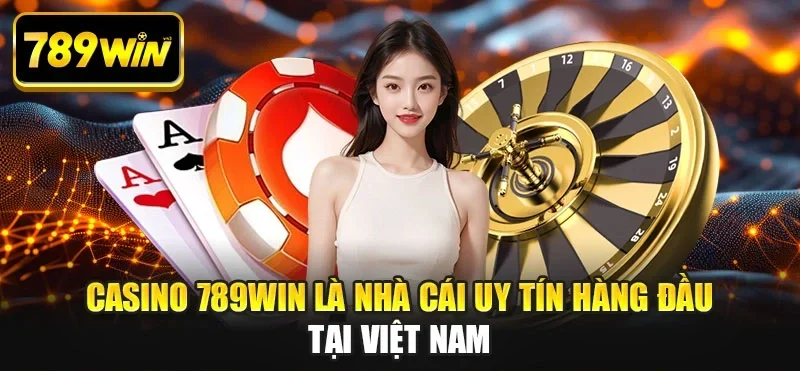Casino 789WIN là nhà cái uy tín hàng đầu tại Việt Nam Casino 789WIN là nhà cái uy tín hàng đầu tại Việt Nam