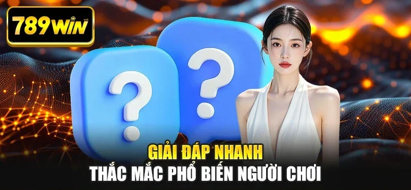 Giải đáp nhanh thắc mắc phổ biến người chơi Giải đáp nhanh thắc mắc phổ biến người chơi