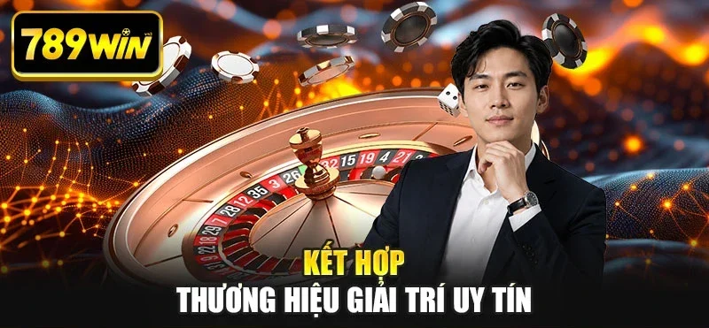 Kết hợp thương hiệu giải trí uy tín Kết hợp thương hiệu giải trí uy tín