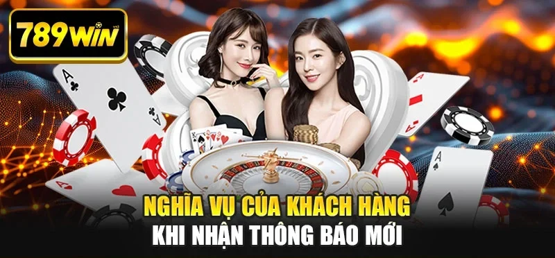 Nghĩa vụ của khách hàng khi nhận thông báo mới Nghĩa vụ của khách hàng khi nhận thông báo mới