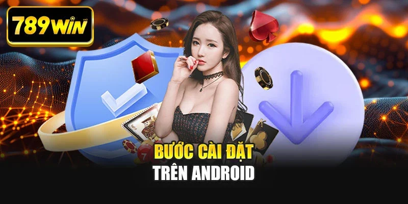buoc cai dat tren android Bước cài đặt trên Android