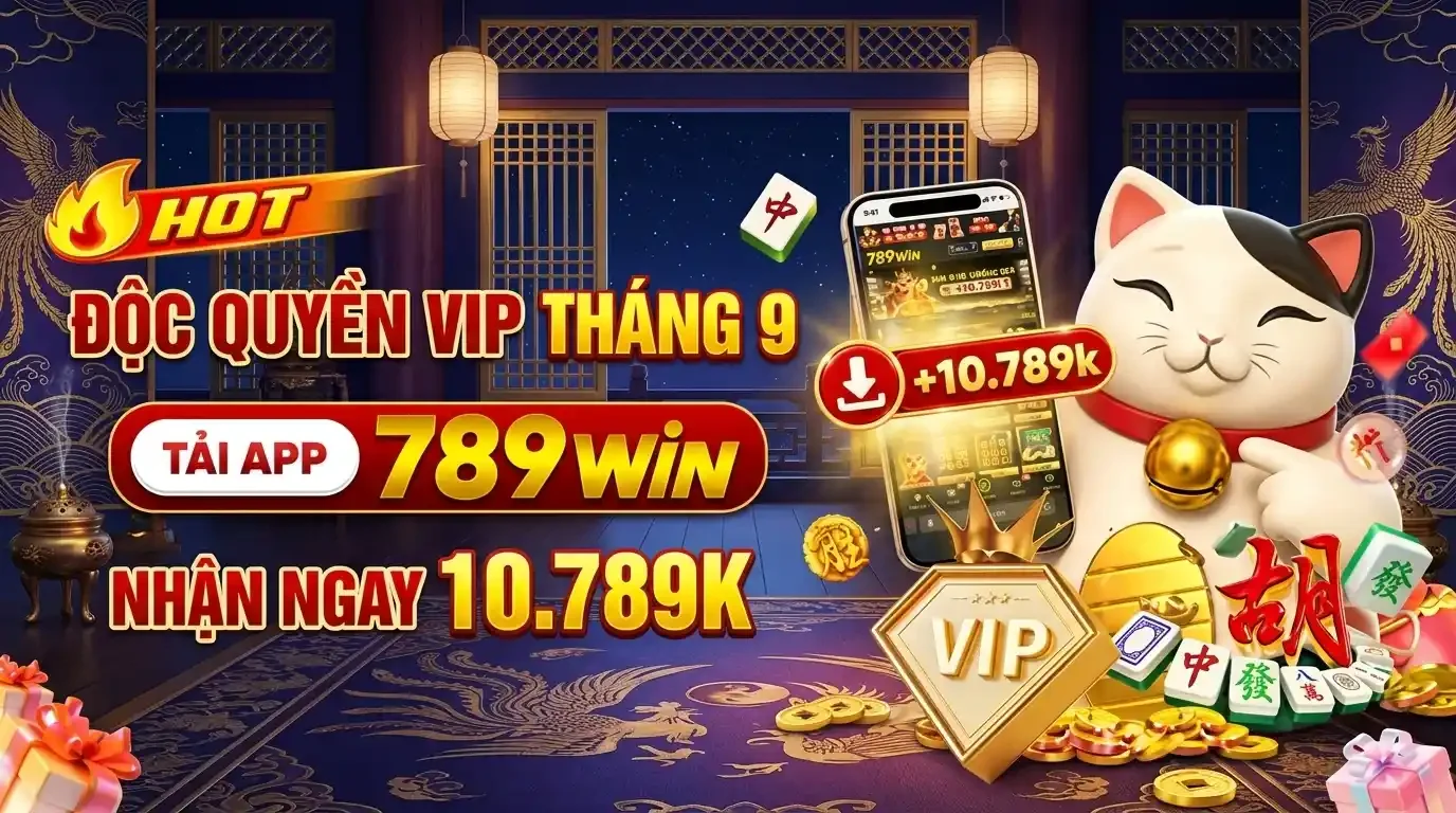 789win khuyen mai doc quyen thang 9 tai app 789win nhan ngay 10789k